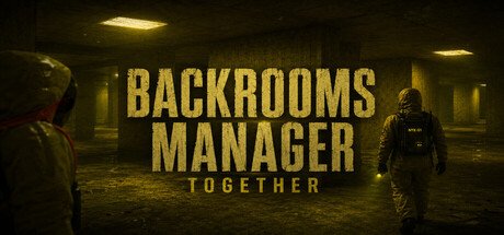 Backrooms Manager — Together